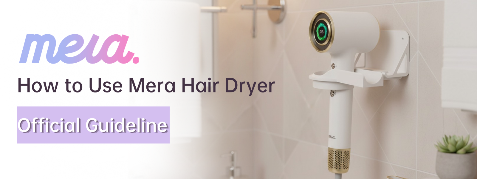 Load video: How to use Mera Hair Dryer